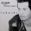 DJ Dado Feat. Michelle Weeks – Forever